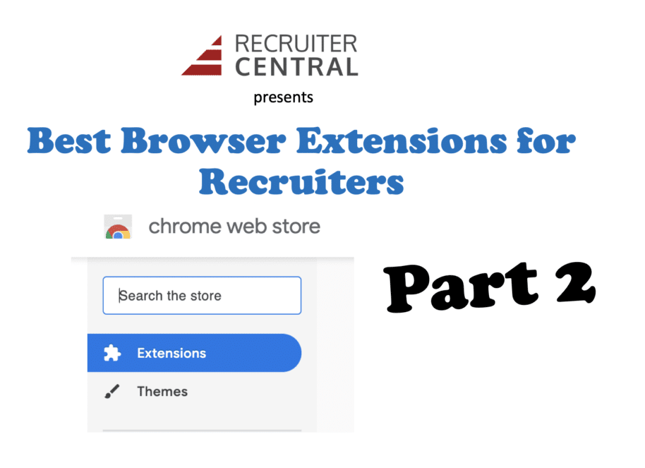 Our Favorite Browser Extensions for Recruiters (Part 2)